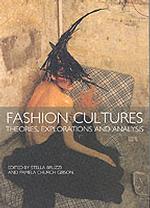 ファッション文化：理論・探求・分析<br>Fashion Cultures : Theories, Explorations, and Analysis