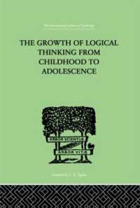 The Growth of Logical Thinking from Childhood to Adolescence : AN ESSAY ON THE CONSTRUCTION OF FORMAL OPERATIONAL STRUCTURES