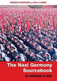 ナチス・ドイツ資料集：精選テクスト<br>The Nazi Germany Sourcebook : An Anthology of Texts