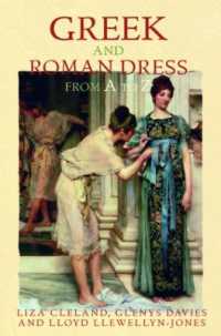 古代ギリシア・ローマ衣服辞典<br>Greek and Roman Dress from a to Z (The Ancient World from a to Z)