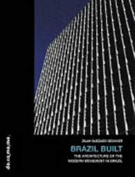 Brazil Built : The Architecture of the Modern Movement in Brazil