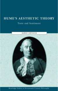 ヒュームの美学理論：美学史における情緒と趣味<br>Hume's Aesthetic Theory : Taste and Sentiment (Routledge Studies in Eighteenth-century Philosophy)