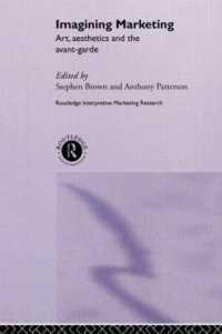 Imagining Marketing : Art, Aesthetics and the Avant-Garde (Routledge Interpretive Marketing Research)