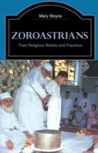 ゾロアスター教<br>Zoroastrians : Their Religious Beliefs and Practices (The Library of Religious Beliefs and Practices) （2ND）
