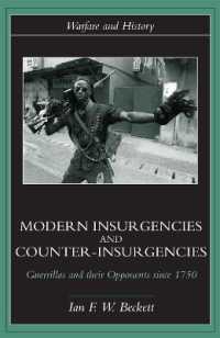 Modern Insurgencies and Counter-Insurgencies : Guerrillas and their Opponents since 1750 (Warfare and History)