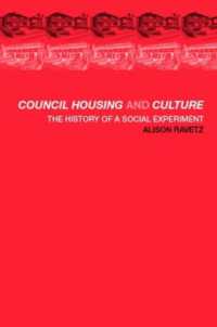 Council Housing and Culture : The History of a Social Experiment (Planning, History and Environment Series)