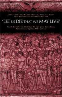 'Let us die that we may live' : Greek homilies on Christian Martyrs from Asia Minor, Palestine and Syria c.350-c.450 AD