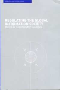 グローバル情報社会の規制<br>Regulating the Global Information Society (Routledge Studies in Globalisation)