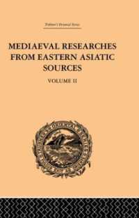 Mediaeval Researches from Eastern Asiatic Sources : Fragments Towards the Knowledge of the Geography and History of Central and Western Asia from the 13th to the 17th Century: Volume II