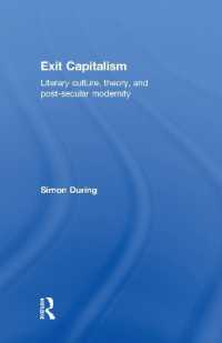 Exit Capitalism : Literary Culture, Theory and Post-Secular Modernity