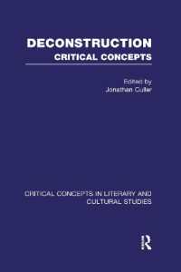 脱構築：文学・文化研究の重要概念（全４巻）<br>Deconstruction : Critical Concepts in Literary and Cultural Studies (Critical Concepts in Literary and Cultural Studies)