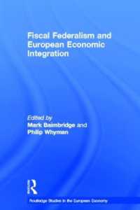 財政連邦主義と欧州経済統合<br>Fiscal Federalism and European Economic Integration (Routledge Studies in the European Economy)