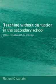 Teaching without Disruption in the Secondary School : A Model for Managing Pupil Behaviour
