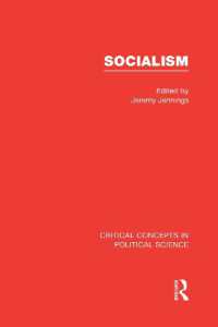 社会主義：政治学の重要概念（全４巻）<br>Socialism : Critical Concepts in Political Science (Critical Concepts in Political Science)