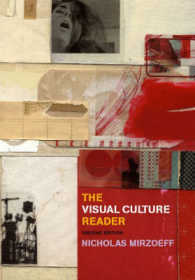 視覚文化論読本（第２版）<br>The Visual Culture Reader （2ND）
