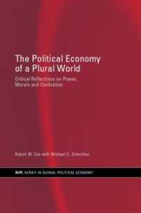 多元的世界の政治経済学<br>The Political Economy of a Plural World : Critical reflections on Power, Morals and Civilisation (Ripe Series in Global Political Economy)