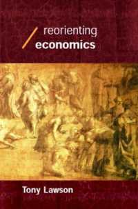 経済学の新たな方向性<br>Reorienting Economics (Economics as Social Theory)