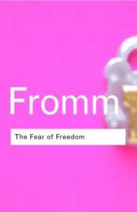 The Fear Of Freedom Routledge Classics Fromm Erich 紀伊國屋書店ウェブストア オンライン書店 本 雑誌の通販 電子書籍ストア