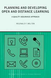 公開・遠隔学習のクオリティ・マネジメント<br>Planning and Developing Open and Distance Learning : A Framework for Quality (Routledge Studies in Distance Education)