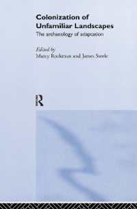 適応の考古学：見知らぬ風景の植民地化<br>The Colonization of Unfamiliar Landscapes : The Archaeology of Adaptation