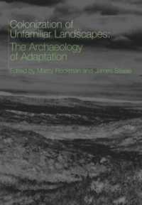 適応の考古学：見知らぬ風景の植民地化<br>The Colonization of Unfamiliar Landscapes : The Archaeology of Adaptation