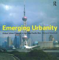 アジア太平洋地域におけるグローバル都市計画<br>Emerging Urbanity : Global Urban Projects in the Asia Pacific Rim