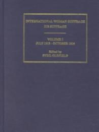 国際婦人参政権誌：１９１３－１９２０年（全４巻）<br>International Woman Suffrage : Ius Suffragii 1913-1920 (History of Feminism)