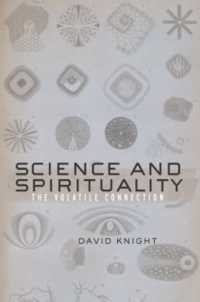 科学とスピリチュアリティ<br>Science and Spirituality : The Volatile Connection