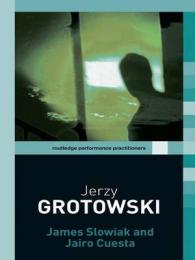 イェルジー ・グロトフスキー<br>Jerzy Grotowski (Routledge Performance Practitioners) （1ST）