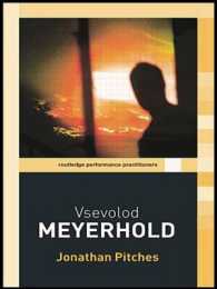 メイエルホリド入門<br>Vsevolod Meyerhold (Routledge Performance Practitioners)