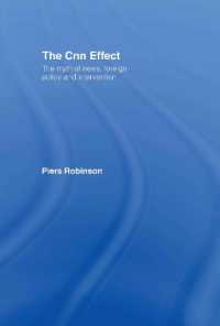 ＣＮＮ効果：メディアの対外政策への影響<br>The CNN Effect : The Myth of News, Foreign Policy and Intervention
