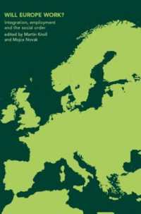 新欧州における社会秩序の構成<br>Will Europe Work? : Integration, Employment and the Social Order (Studies in European Sociology)