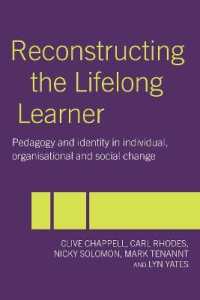 生涯学習者の再構築<br>Reconstructing the Lifelong Learner : Pedagogy and Identity in Individual, Organisational and Social Change