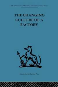 The Changing Culture of a Factory
