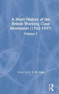 A Short History of the British Working Class Movement (1937) : Volume 1