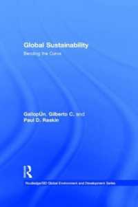 Global Sustainability : Bending the Curve (Routledge/sei Global Environment and Development Series)