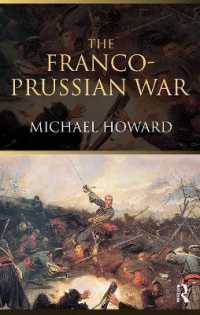 普仏戦争１８７０－１８７１年（新版）<br>The Franco-Prussian War : The German Invasion of France, 1870-1871 （2 REV SUB）