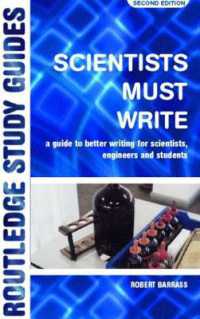 科学技術者のためのよりよい文章の書き方（新版）<br>Scientists Must Write : A Guide to Better Writing for Scientists, Engineers and Students （2ND）