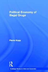 違法薬物の経済学<br>Political Economy of Illegal Drugs (Routledge Studies in Crime and Economics)