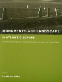 Monuments and Landscape in Atlantic Europe : Perception and Society during the Neolithic and Early Bronze Age