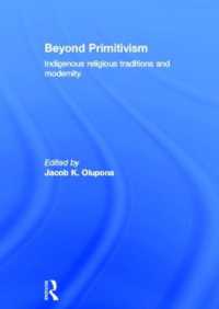 未開性を越えて：土着宗教の伝統とモダニティ<br>Beyond Primitivism : Indigenous Religious Traditions and Modernity