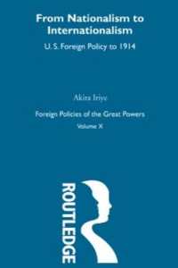 Nationalism to Internationalism : US Foreign Policy to 1914