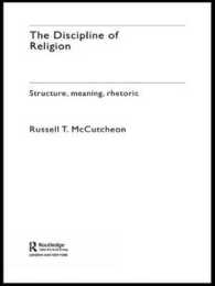 宗教学：構造、意義、修辞<br>The Discipline of Religion : Structure, Meaning, Rhetoric