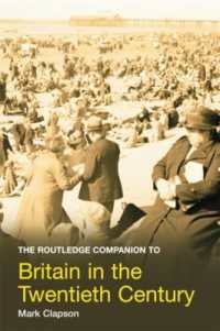 ラウトレッジ版　２０世紀イギリス必携<br>The Routledge Companion to Britain in the Twentieth Century (Routledge Companions)