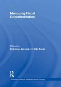 財政分権化の管理<br>Managing Fiscal Decentralization (Routledge Studies in the Modern World Economy)