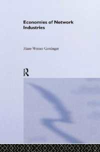 ネットワーク産業の経済学<br>Economies of Network Industries (Routledge Studies in Business Organizations and Networks)