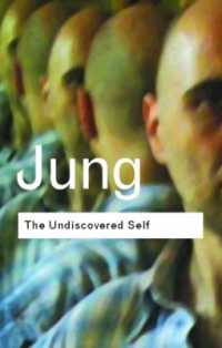 ユング著／未知の自己：現代の危機への回答（英訳）<br>The Undiscovered Self : Answers to Questions Raised by the Present World Crisis (Routledge Classics)
