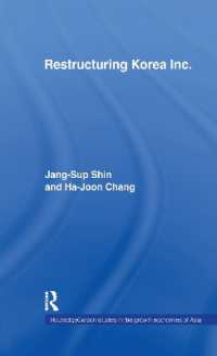 韓国の企業改革<br>Restructuring 'Korea Inc.' : Financial Crisis, Corporate Reform, and Institutional Transition (Routledge Studies in the Growth Economies of Asia)