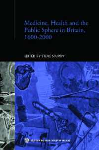 医療、保健と公共圏<br>Medicine, Health and the Public Sphere in Britain, 1600-2000 (Routledge Studies in the Social History of Medicine)
