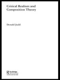 Critical Realism and Composition Theory (Routledge Studies in Critical Realism)